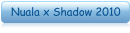Nuala x Shadow 2010
