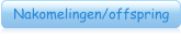 Nakomelingen/offspring
